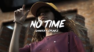 Shakka x Chunkz - No Time (Lyrics) Shakka x Chunkz - No Time (Lyrics)