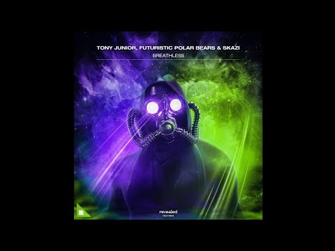 Tony Junior, Futuristic Polar Bears & Skazi - Breathless