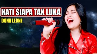 Download lagu Hati Siapa Tak Luka - Dona Leone [ Lirik Cover HD ] mp3