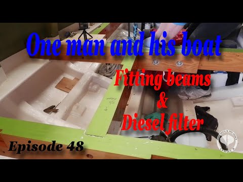 fitting the beams & Diesel Bulkhead Episode 48