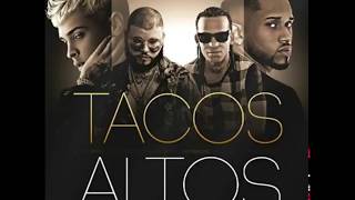 Tacos Altos - Arcangel Ft. Farruko, Noriel &amp; Bryant Myers [Official Audio]