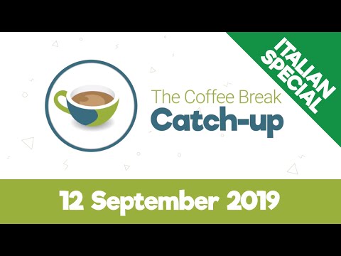 The Coffee Break Catch-up - 12 Sep 2019 - Italian Special