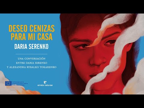 «Deseo cenizas para mi casa»: una conversación entre Daria Serenko y Alexandra Rybalko Tokarenko