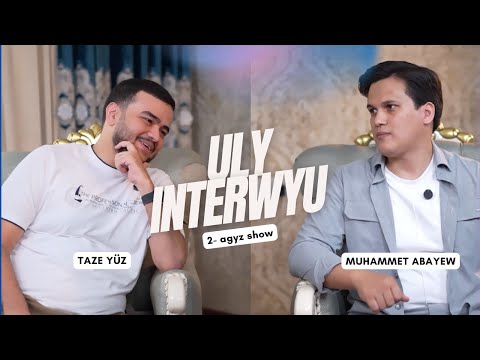 2 - agyz show - 2-nji sany ''Taze Yuz''