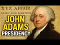 John Adams Presidency: The Price of Peace