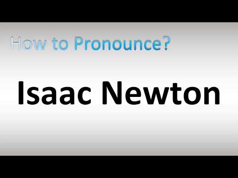 How to Pronounce Isaac Newton