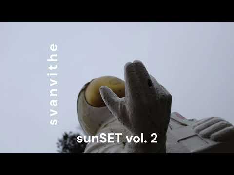 svanvithe - sunSET Vol. 2 DJ MIX – Trance meets Atmospheric Beats