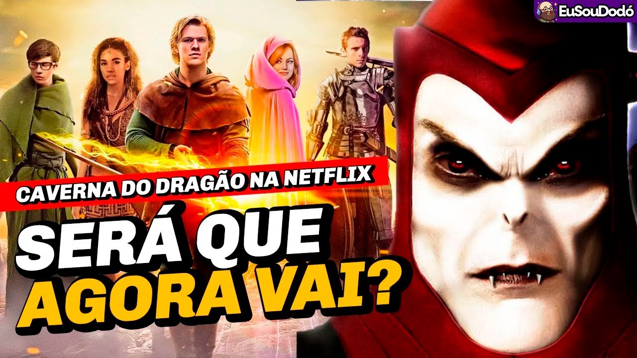 CAVERNA DO DRAGÃO VAI TER UMA SÉRIE NO NETFLIX - SERÁ QUE AGORA VAI? | EuSouDodó