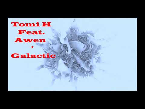 Tomi H Feat  *  Awen Galactic   //Dub Mix//