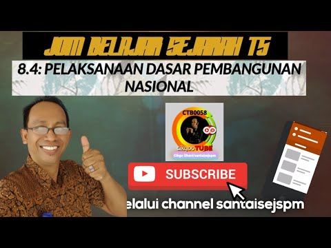 T5 KSSM BAB 8 : SP 8.4 PEMBENTUKAN DASAR PEMBANGUNAN NASIONAL