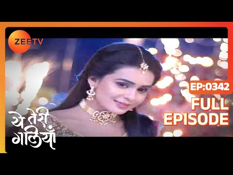Asmita learns of Krishi's pretence - Yeh Teri Galiyan - Full ep 342 - Zee TV