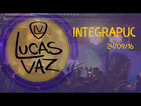 Milla & Chame Gente - Lucas Vaz - IntegraPUC (24.09.16)