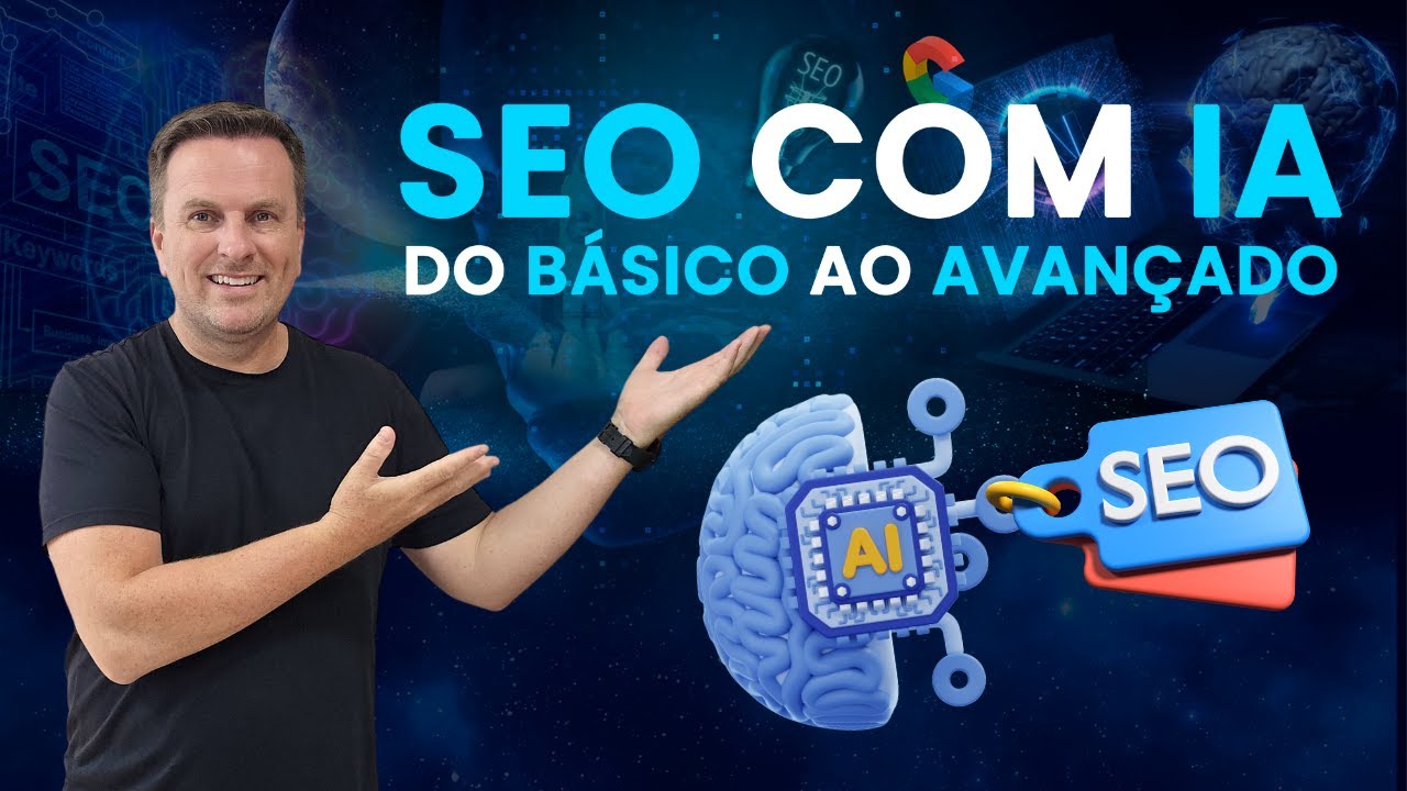 Curso de SEO com IA (Tire suas Dúvidas) + Nova Turma 2025