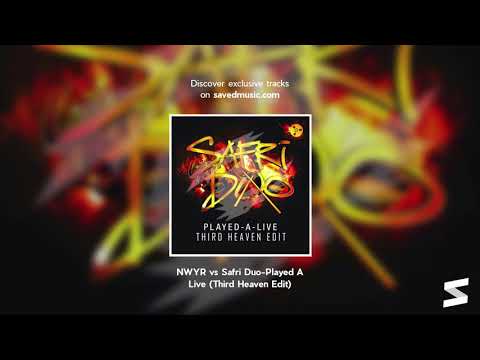 NWYR vs Safri Duo - Played A Live (Third Heaven Edit)