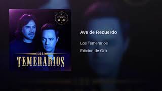 Los temerarios ave de recuerdo