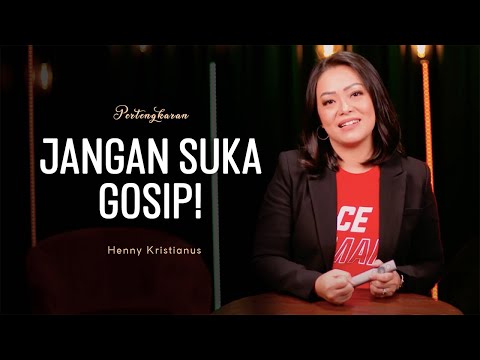 Jangan Suka Gosip! - Henny Kristianus