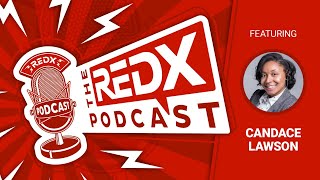 Real Estate Agent Transforms Career and Family Life by Leveraging REDX with Candace Lawson