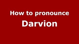 How to pronounce Darvion