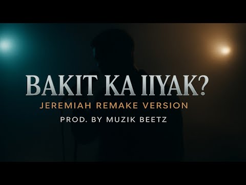 Bakit Ka Iiyak? | Jeremiah Remake Version (Official Cover)