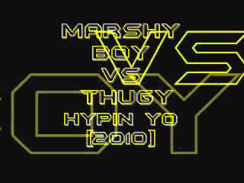MARSHY BOY VS THUGY - HYPIN YO