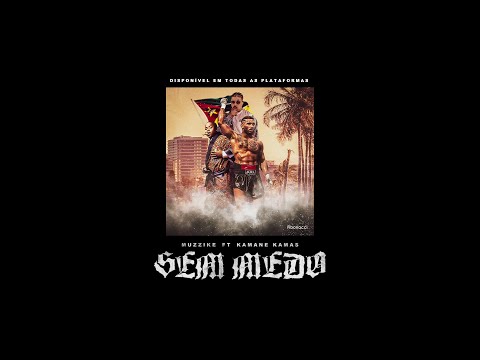 Muzzike, Kamane Kamas "SEM MEDO" prod. Muzzike | official Visualizer