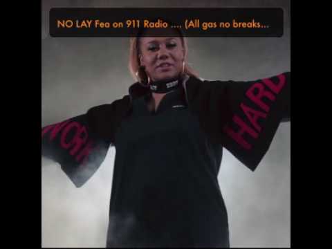 NO LAY Fea on 911 Radio .... (All gas no breaks exclusive)