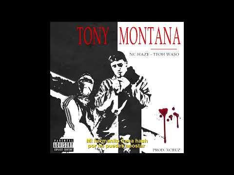 Nc Haze X Teoh Waso - Tony Montana (Prod. XCruz)