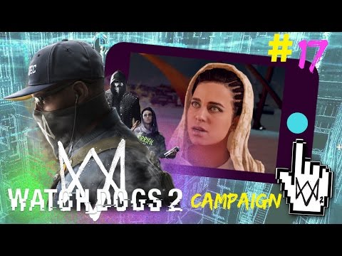 Watch Dogs 2 - R&R Looking Glass Walkthrough Part 17 Gameplay Campaign Mission 17