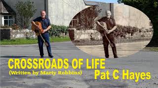 Pat C Hayes - Crossroads of Life