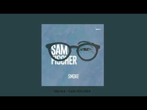Smoke - Sam Fischer - EDM Chill - We Sound Strange
