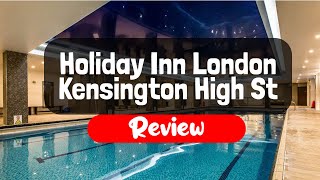 Holiday Inn London Kensington High St an IHG Hotel Review - Is This London Hotel
