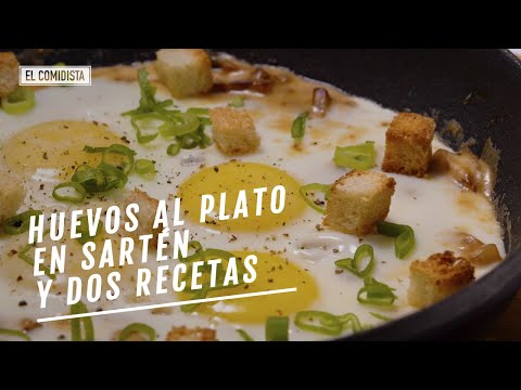 Huevos al plato en dos versiones: saludable y guarrindonga | EL COMIDISTA