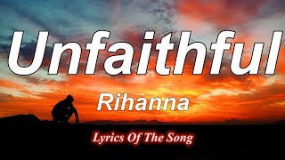 Unfaithful  - Rihanna (Lyrics)