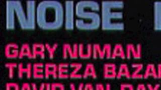 GARY NUMAN featuring Dollar ►Noise Noise (HQ)