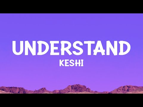 keshi - UNDERSTAND (Lyrics)