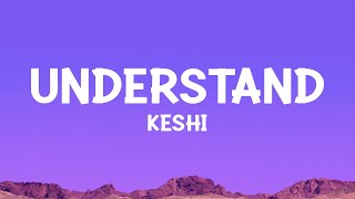 keshi - UNDERSTAND (Lyrics)