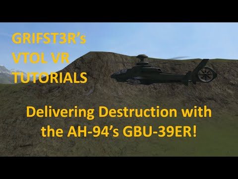 VTOL VR Tutorial: Delivering Destruction with the AH-94's GBU-39ER! - YouTube