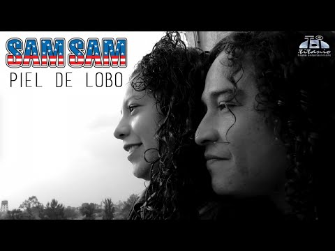 Sam Sam - Piel de Lobo (Videoclip Oficial)