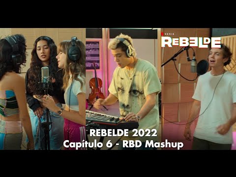 Rebelde | Capítulo 6 | RBD Mashup (Netflix 2022)