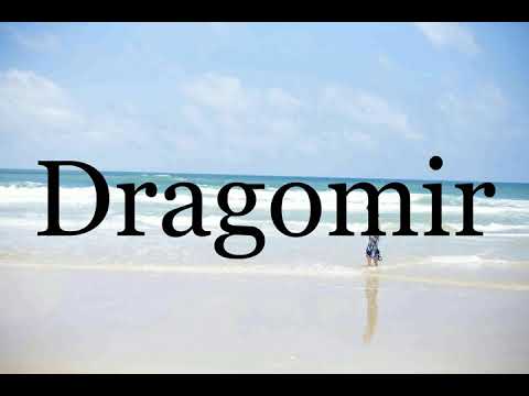 How To Pronounce Dragomir🌈🌈🌈🌈🌈🌈Pronunciation Of Dragomir