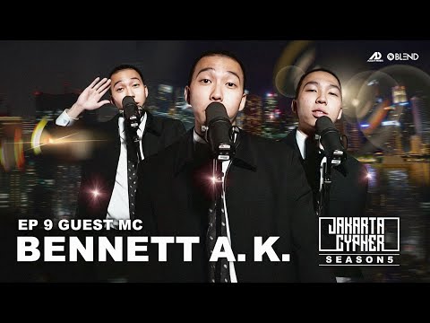 [Jakarta Cypher Season 5] Eps 9 - BENNETT A.K. #JAKARTACYPHERISBACK