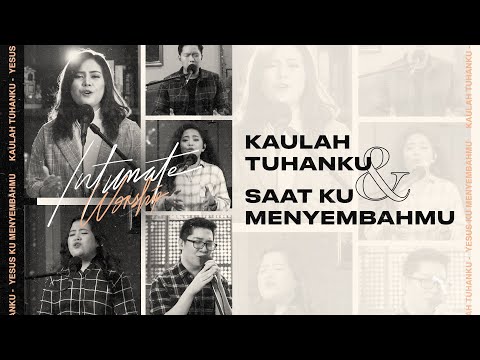 Kaulah Tuhanku Medley Saat Ku MenyembahMu | Army of God #intimateworship