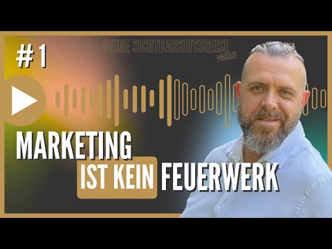 #1 Deine Sichtbarkeitsreise: Authentisches Marketing ohne Hype