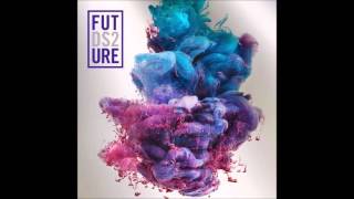 Future - Real Sisters (Clean)