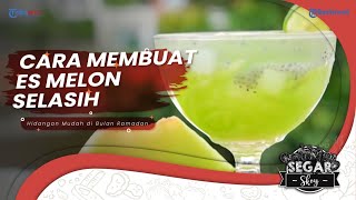 Tutorial Mudah Membuat Es Melon Selasih Nata De Coco, Rekomendasi Minuman untuk Berbuka Puasa