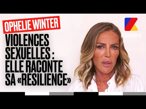 Violences sexuelles : Ophélie Winter raconte son histoire et sa résilience l Témoignage l Konbini