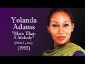 Yolanda Adams - "More Than A Melody" - Pictorial (w-Lyrics)