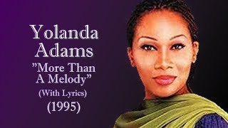 Yolanda Adams - &quot;More Than A Melody&quot; - Pictorial (w-Lyrics)