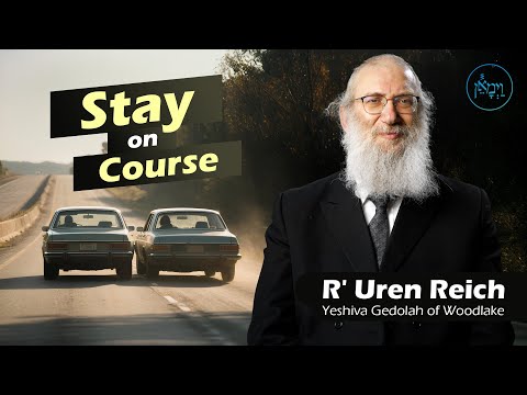 Stay on Course | Rabbi Uren Reich