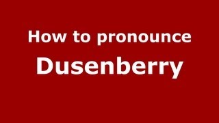 How to pronounce Dusenberry
